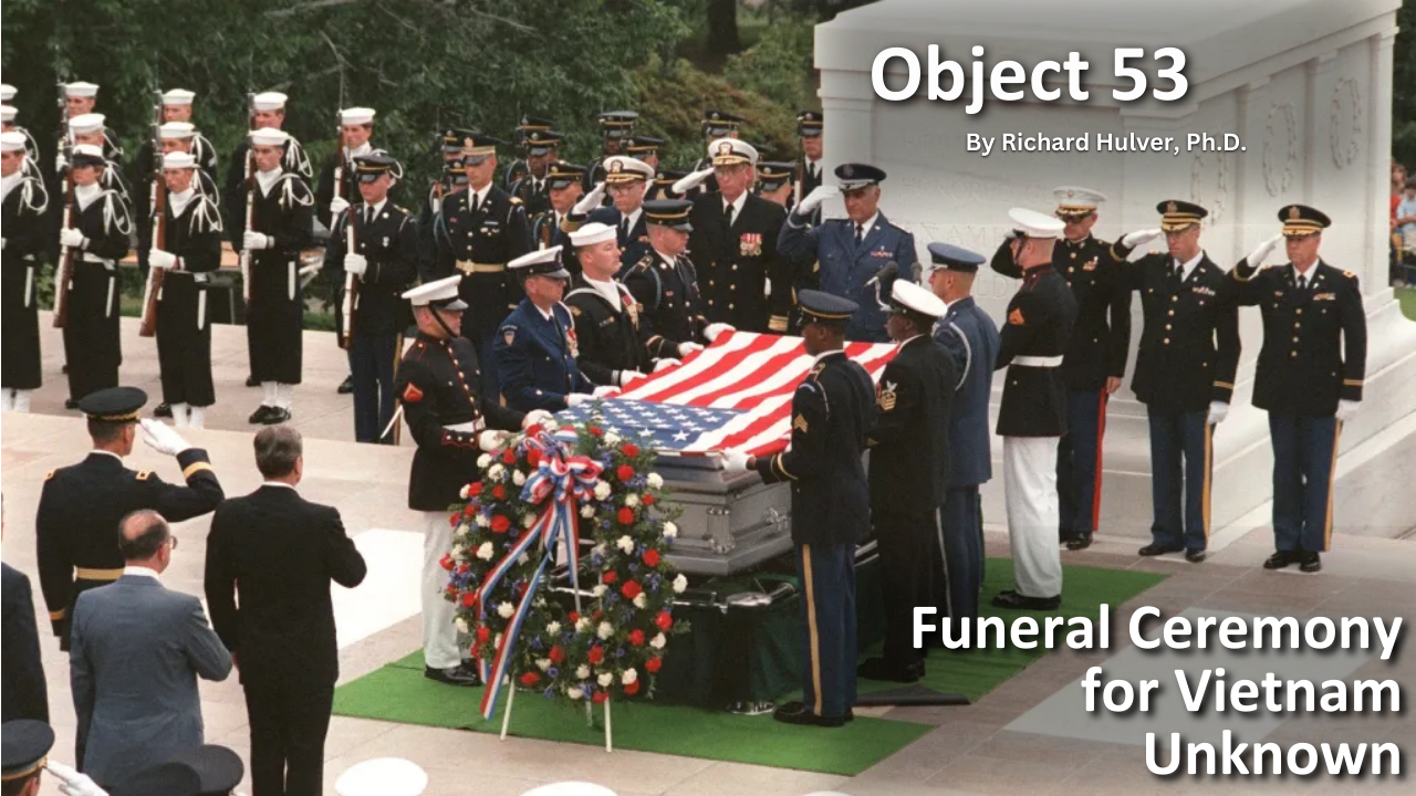Read Object 53: Funeral Ceremony For Vietnam Unknown