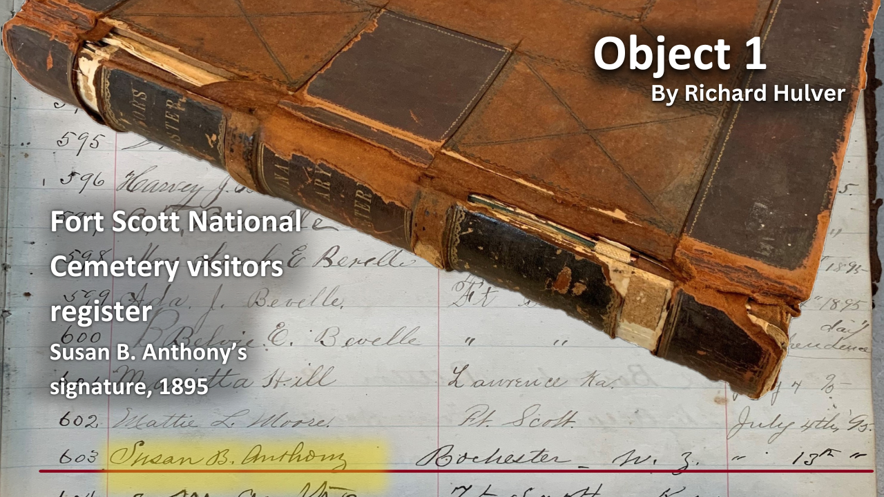 Read Object 1: Fort Scott National Cemetery Visitors Register With Susan B. Anthony Signature, 1895